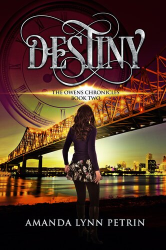 Destiny The Owens Chronicles Book Two Amanda Lynn Petrin