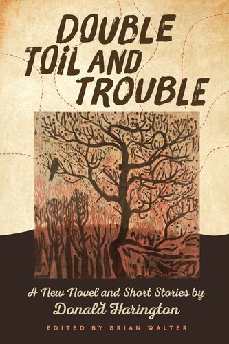 Double Toil And Trouble A New Novel And Short Stories By Donald Harington Donald Harington