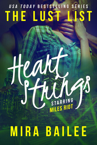Heart Strings The Lust List Miles Riot 1 The Lust List Miles Riot 1 Mira Bailee Nova Raines