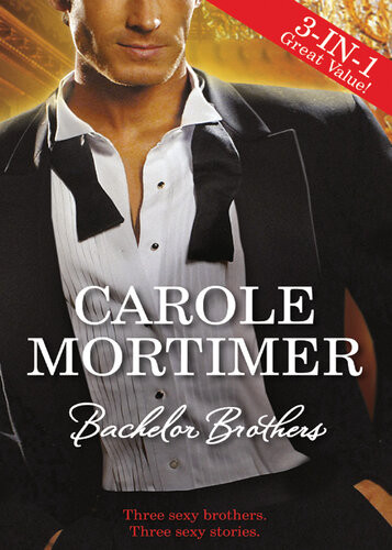 Bachelor Brothers3 Book Box Set Carole Mortimer