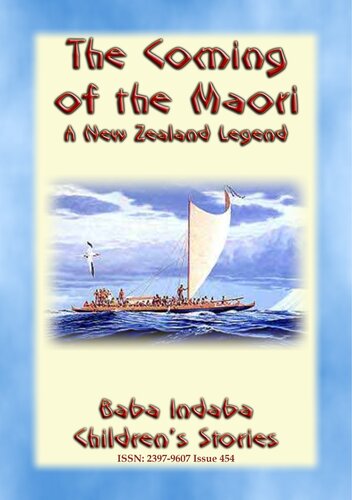 The Coming Of The Maoria Legend Of New Zealand Baba Indaba Childrens Storiesissue 454 Anon E Mouse Narrated By Baba Indaba