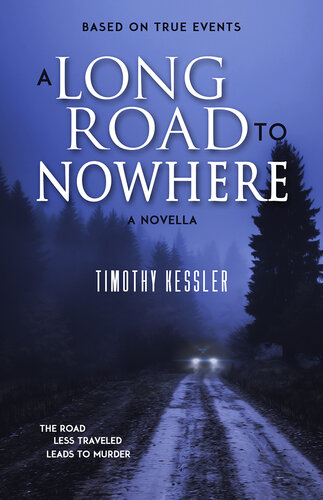 A Long Road To Nowhere Timothy Kessler