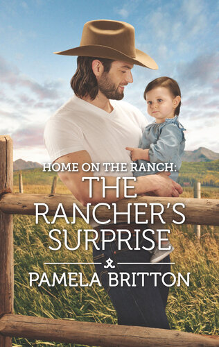 Home On The Ranch The Ranchers Surprise Pamela Britton