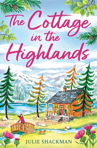 The Cottage In The Highlands Scottish Escapes 3 Julie Shackman