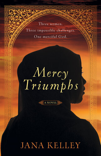 Mercy Triumphs A Contemporary Novel Jana Kelley
