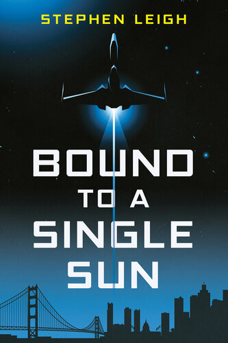 Bound To A Single Sun Stephen W Leigh
