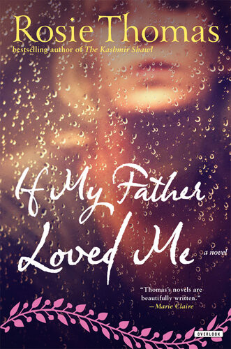 If My Father Loved Me Rosie Thomas
