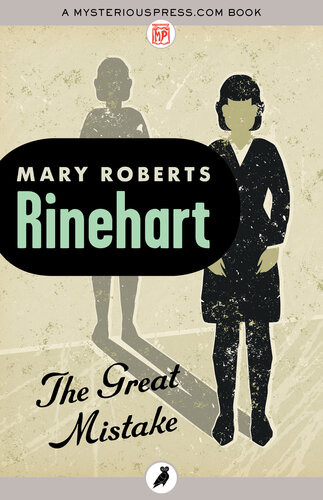 The Great Mistake Mary Roberts Rinehart