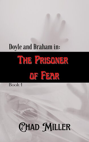Doyle Braham In The Prisoner Of Fear Chad Miller