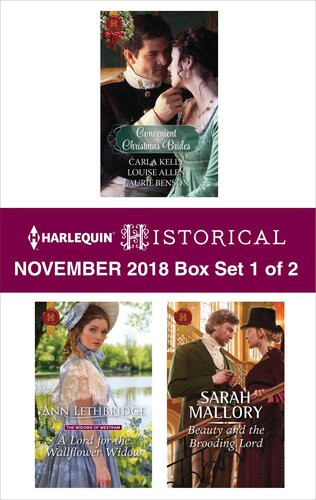 Harlequin Historical November 2018box Set 1 Of 2 Convenient Christmas Brides An Earl For The Wallflower Widow Beauty And The Brooding Lord Carla Kelly Louise Allen Laurie Benson Ann Lethbridge Sarah Mallory