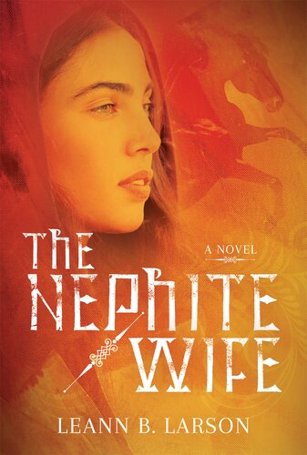 The Nephite Wife Leann Larson