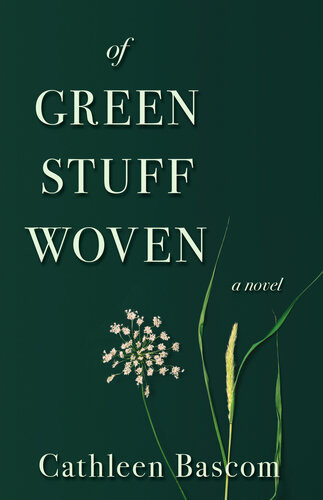 Of Green Stuff Woven Cathleen Bascom
