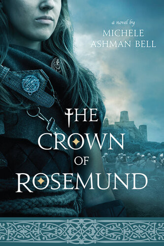 The Crown Of Rosemund Michele Ashman Bell
