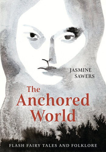 The Anchored World Flash Fairy Tales And Folklore Jasmine Sawers
