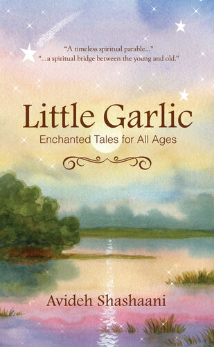 Little Garlic Enchanted Tales For All Ages 2nd Edition Avideh Shashaani