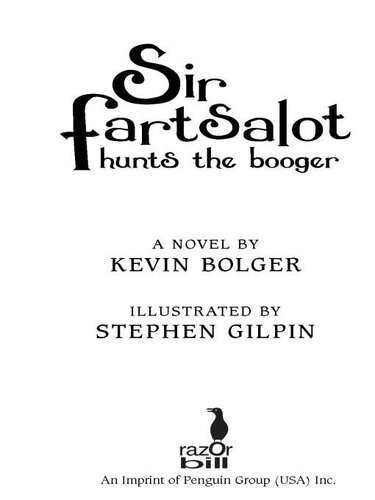 Sir Fartsalot Hunts The Booger Kevin Bolger