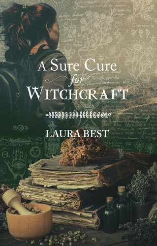 A Sure Cure For Witchcraft Laura Best