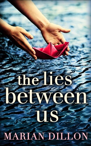 The Lies Between Us Marian Dillon