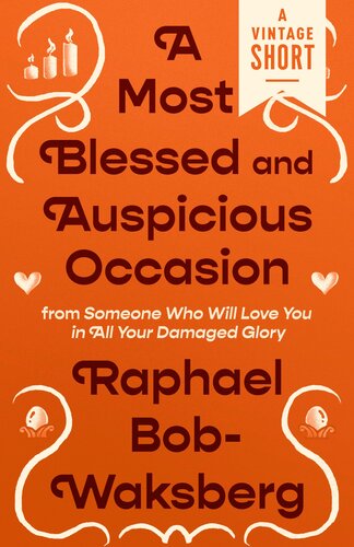 A Most Blessed And Auspicious Occasion From Someone Who Will Love You In All Your Damaged Glory Raphael Bobwaksberg