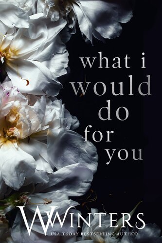 What I Would Do For You W Winters Willow Winters