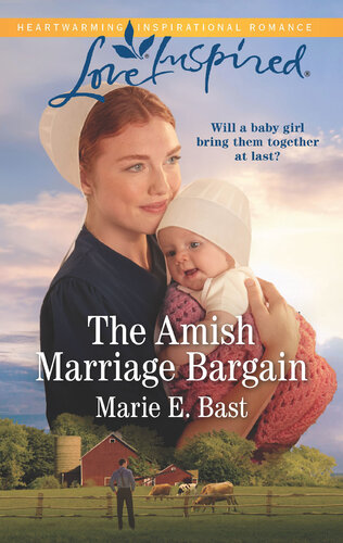 The Amish Marriage Bargain Marie E Bast