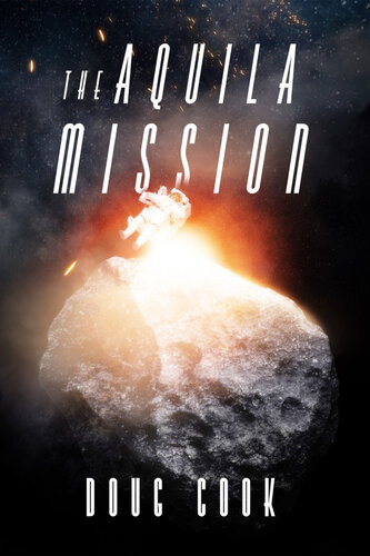 The Aquila Mission Doug Cook