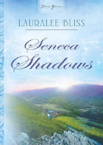Seneca Shadows Lauralee Bliss