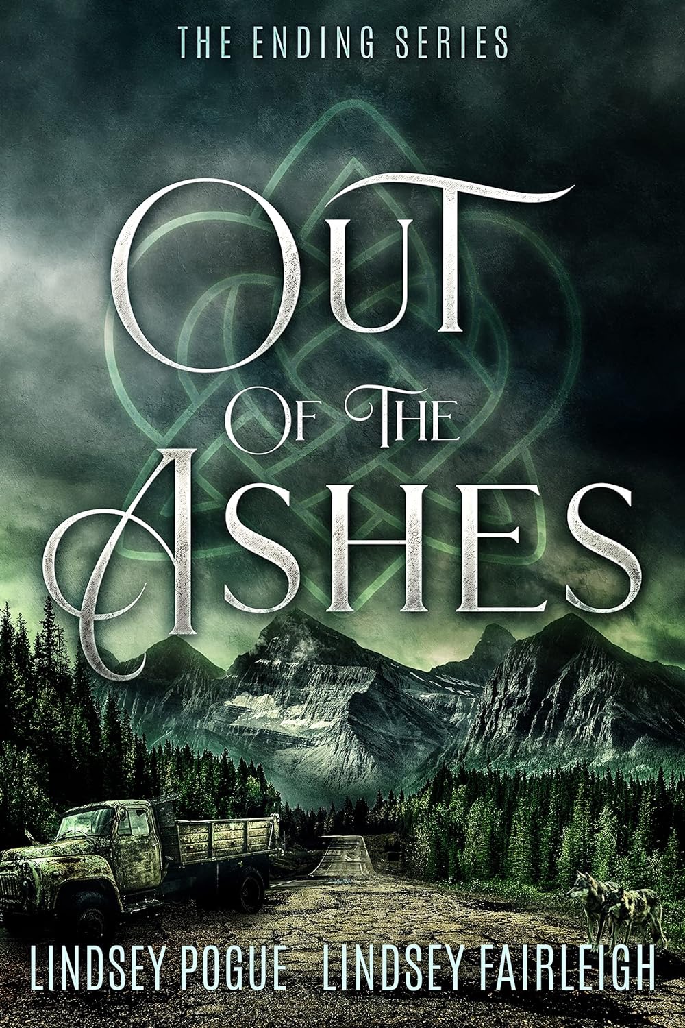 Out Of The Ashes The Ending Series Book 3 Lindsey Fairleigh