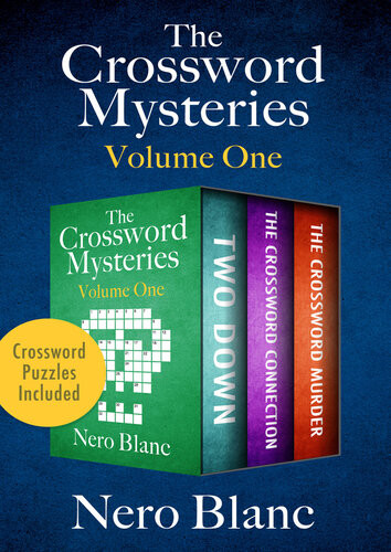 The Crossword Mysteries Volume One Two Down The Crossword Connection And The Crossword Murder Nero Blanc