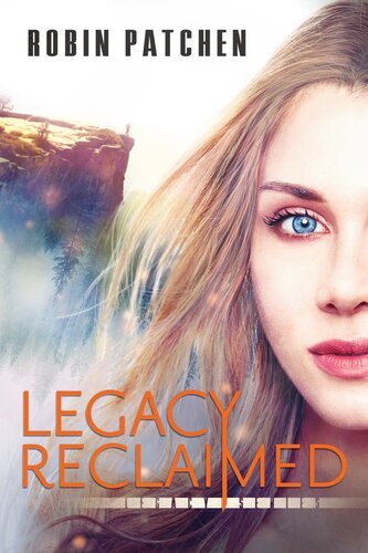 Legacy Reclaimed Robin Patchen