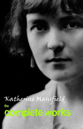 Katherine Mansfield The Complete Works Katherine Mansfield