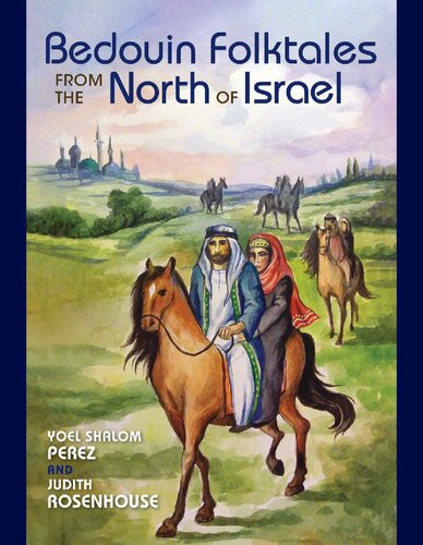Bedouin Folktales From The North Of Israel Yoel Shalom Perez