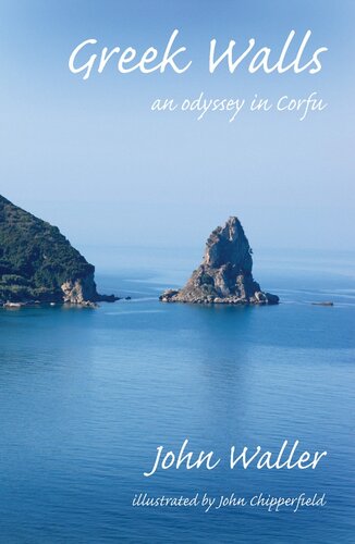 Greek Walls An Odyssey In Corfu John Waller