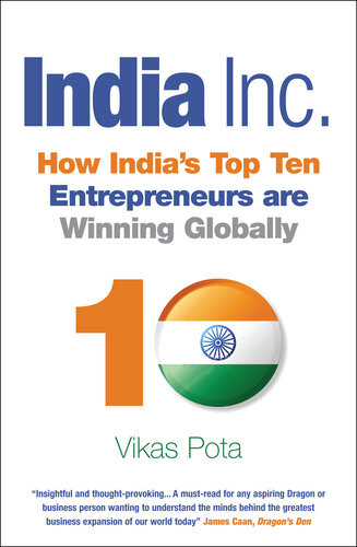 India Inc How Indias Top Ten Entrepreneurs Are Winning Globally Vikas Pota