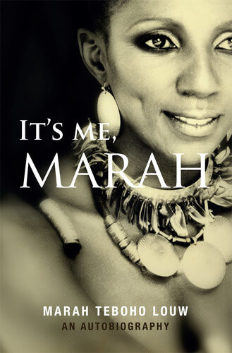 Its Me Marah An Autobiography Marah Teboho Louw