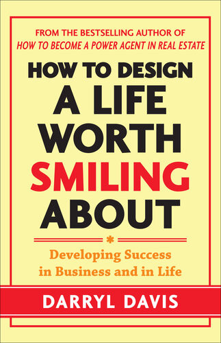 How To Design A Life Worth Smiling About 1st Edition Darryl Davis