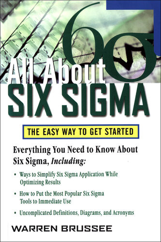 All About Six Sigma The Easy Way To Get Started 1st Edition Warren Brussee