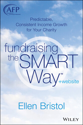 Fundraising The Smart Way Predictable Consistent Income Growth For Your Charity Ellen Bristol
