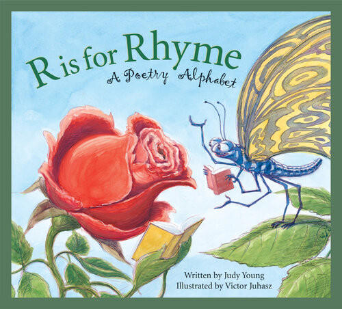R Is For Rhyme A Poetry Alphabet Judy Young