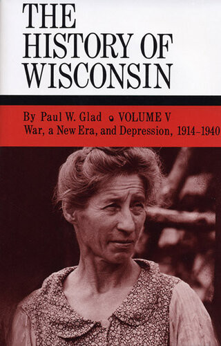 War A New Era And Depression 19141940 Paul W Glad
