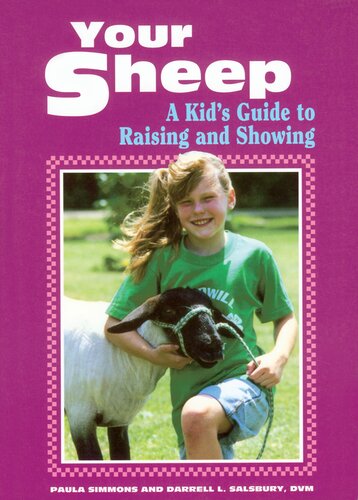 Your Sheep A Kids Guide To Raising And Showing Paula Simmons Darrell L Salsbury