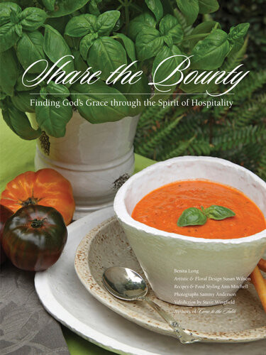 Share The Bounty Finding Gods Grace Through The Spirit Of Hospitality Benita Long