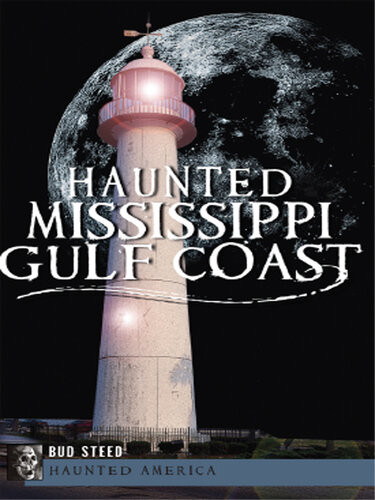 Haunted Mississippi Gulf Coast Bud Steed
