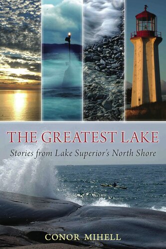 The Greatest Lake Stories From Lake Superiors North Shore Conor Mihell