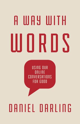 A Way With Words Using Our Online Conversations For Good Daniel Darling