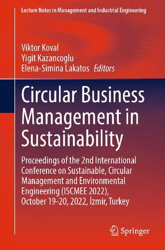 Circular Business Management In Sustainability Proceedings Of The 2nd International Conference On Sustainable Circular Management And Environmental Engineering Iscmee 2022 October 1920 2022 Izmir Turkey Viktor Koval