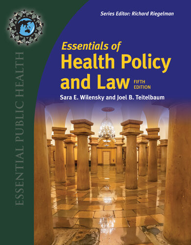 Essentials Of Health Policy And Law 5th Edition Sara E Wilensky