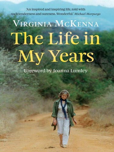 The Life In My Years Virginia Mckenna Joanna Lumley