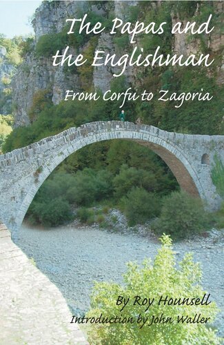 The Papas And The Englishman From Corfu To Zagoria Roy Hounsell