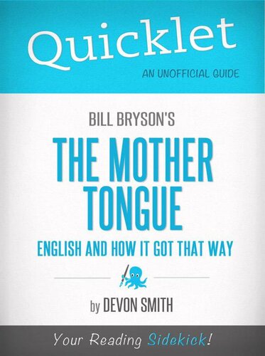 Quicklet On Bill Brysons The Mother Tongue English And How It Got That Way Devon Smith